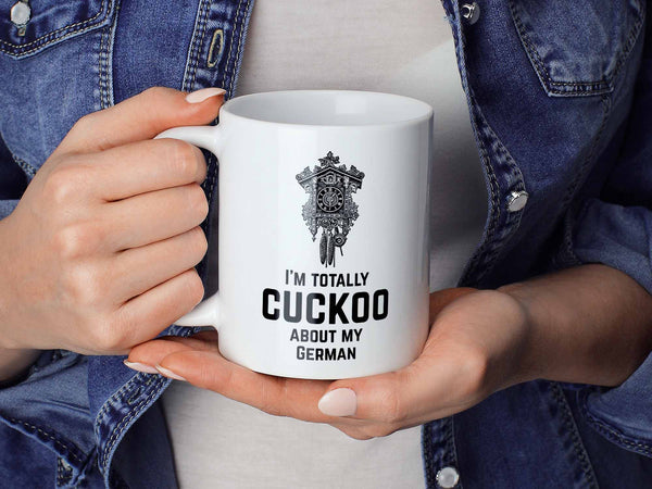 Cuckoo About My German Coffee Mug,Coffee Mugs Never Lie,Coffee Mug