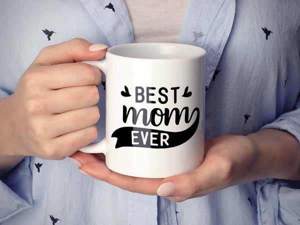 Best Mom Ever Coffee Mug