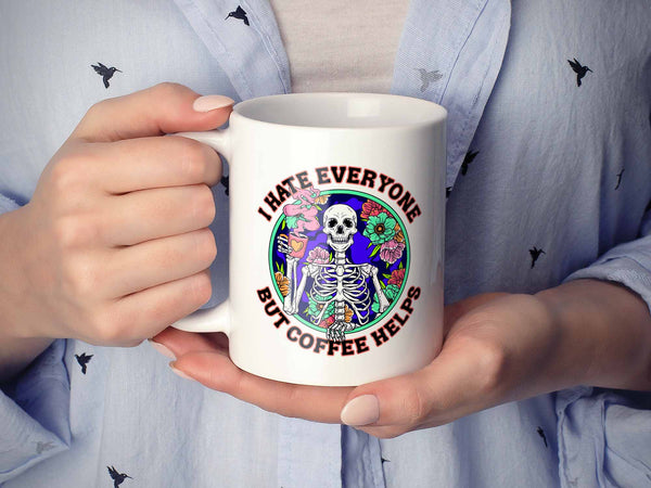 I Hate Everyone Coffee Mug
