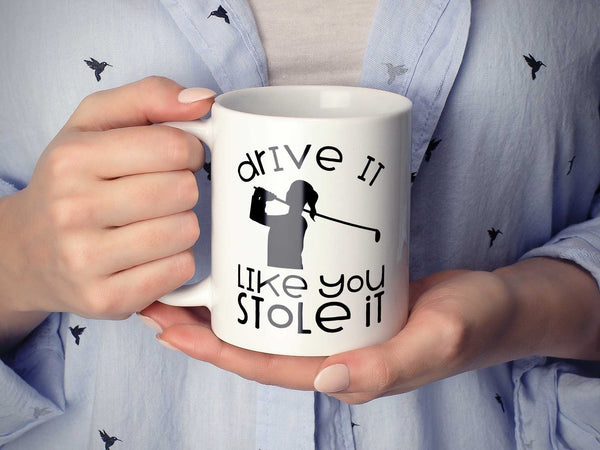 Drive It Golf Coffee Mug,Coffee Mugs Never Lie,Coffee Mug
