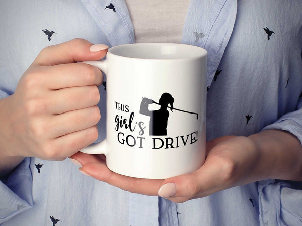 Girl's Got Drive Coffee Mug,Coffee Mugs Never Lie,Coffee Mug