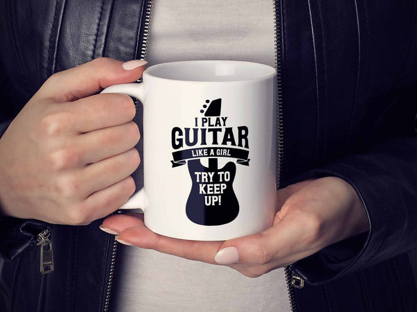 Guitar Like a Girl Coffee Mug