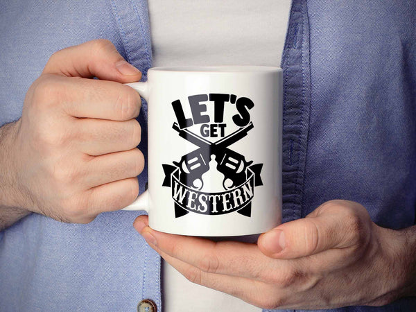 Let's Get Western Coffee Mug