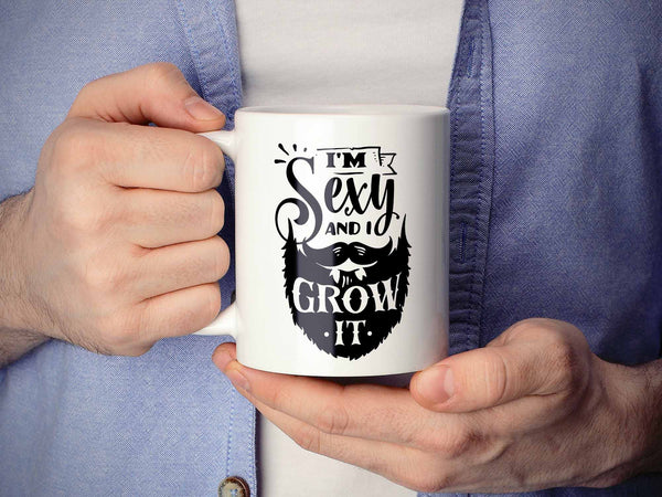 I'm Sexy and I Grow it Coffee Mug,Coffee Mugs Never Lie,Coffee Mug