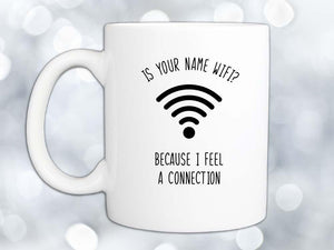Is Your Name Wifi Coffee Mug,Coffee Mugs Never Lie,Coffee Mug