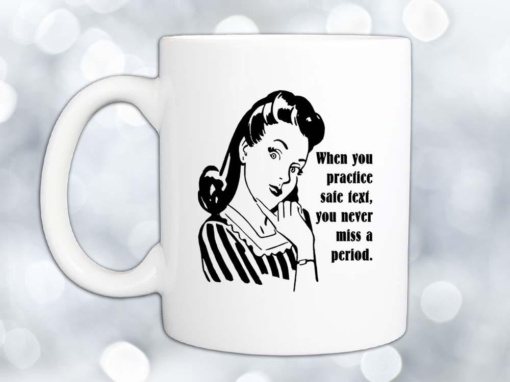 Practice Safe Text Coffee Mug,Coffee Mugs Never Lie,Coffee Mug