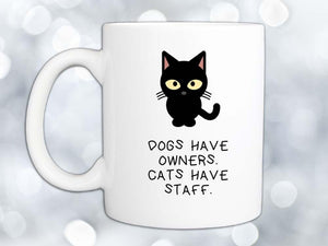 Cats Have Staff Coffee Mug,Coffee Mugs Never Lie,Coffee Mug