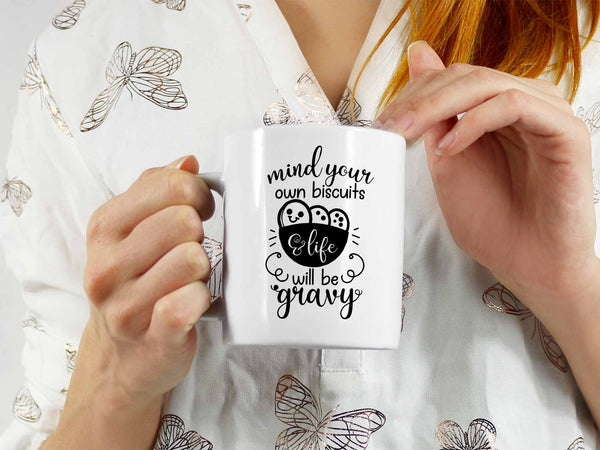 Mind Your Own Biscuits Coffee Mug