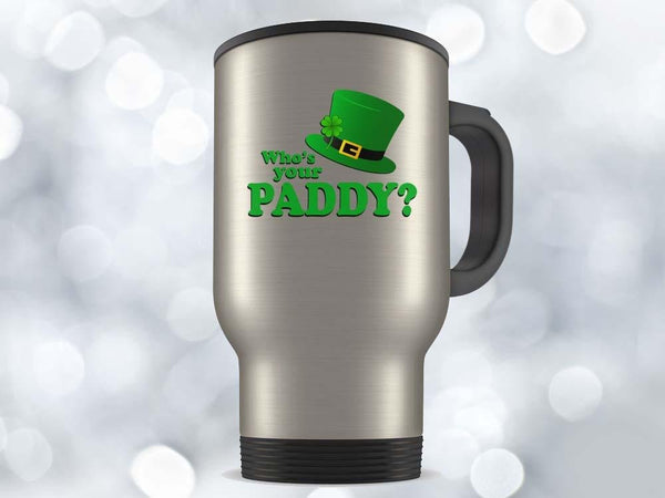 Who's Your Paddy Coffee Mug,Coffee Mugs Never Lie,Coffee Mug