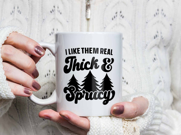Thick and Sprucy Coffee Mug