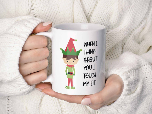 I Touch My Elf Coffee Mug,Coffee Mugs Never Lie,Coffee Mug