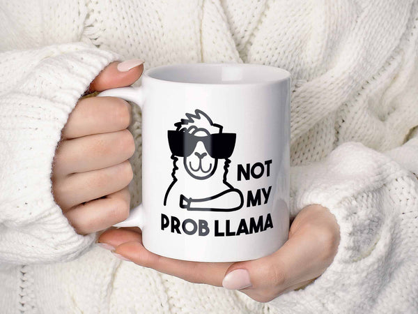 Not My Prob Llama Coffee Mug