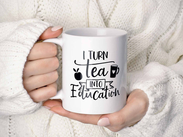 Tea into Education Coffee Mug