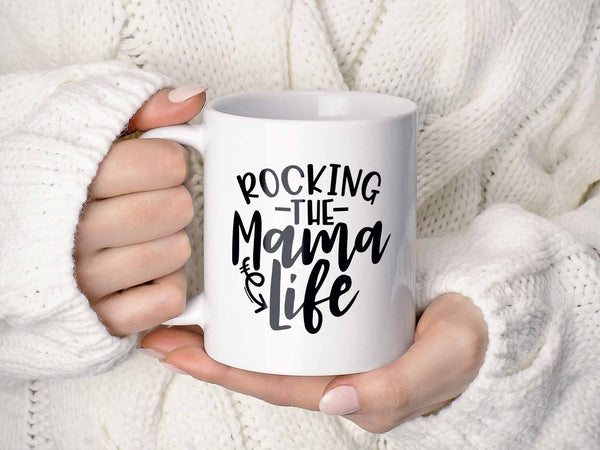 Rocking the Mama Life Coffee Mug,Coffee Mugs Never Lie,Coffee Mug