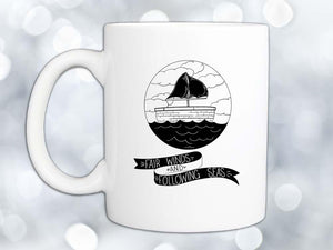 Fair Winds and Following Seas Coffee Mug,Coffee Mugs Never Lie,Coffee Mug