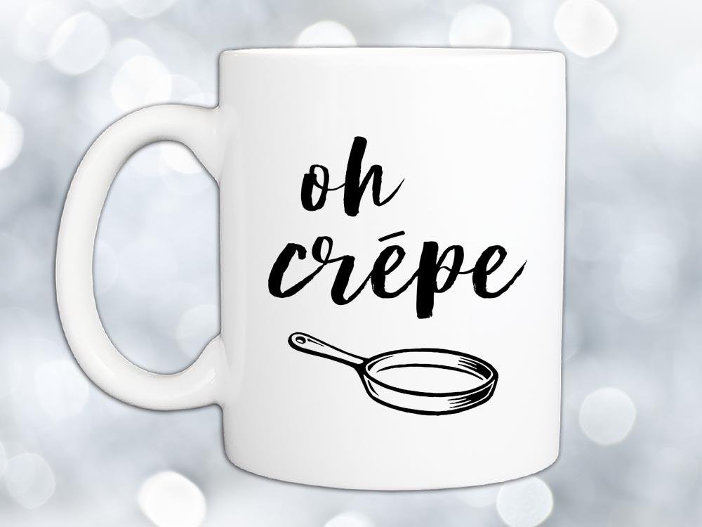Oh Crépe Coffee Mug,Coffee Mugs Never Lie,Coffee Mug