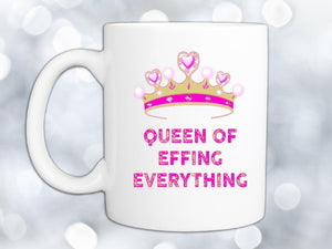 Queen of Everything Coffee Mug,Coffee Mugs Never Lie,Coffee Mug