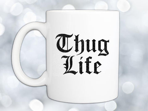 Thug Life Coffee Mug,Coffee Mugs Never Lie,Coffee Mug
