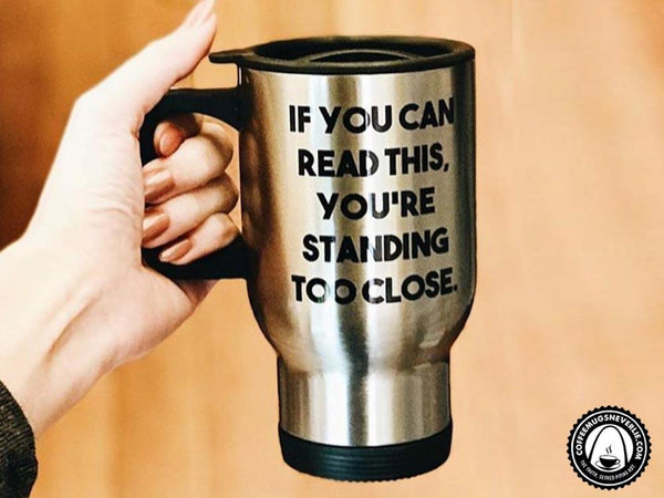 If You Can Read This Coffee Mug,Coffee Mugs Never Lie,Coffee Mug